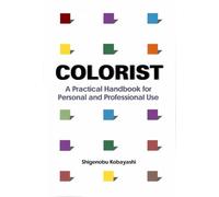 Colorist: A Practical Handbook for Personal and Professional Use