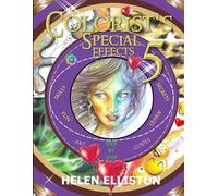 Colorist's Special Effects 5: Color like a pro! step-by-step tricks and skills with pencils