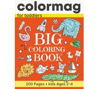 colormag: Big Coloring Book for Toddlers Ages 2-4: 200 Full-Page Simple Illustrations for Independent Coloring