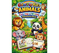 ColorPop Kid's Animals Coloring And Writing Adventures Book: Fun Animal Coloring Pages with Easy Writing Practice to Build Early Learning, Fine Motor ... Perfect Preschool Workbook for Curious Kids