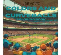 COLORS AND CURVEBALLS COLORING BOOK: A Big League Coloring Adventure with Animals, Sports, Surprises, and Silly Twists!