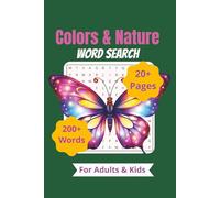 Colors and Nature Word Search: A Fun and Relaxing Coloring Book for Kids and Adults Inspired by the Beauty of the Outdoors