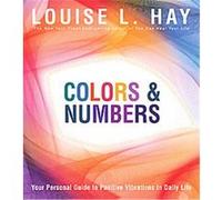 Colors and Numbers Louise L. Hay (Auteur)