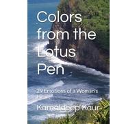 Colors from the Lotus Pen: 29 Emotions of a Woman's Heart