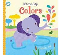 Colors LiftTheFlap by Illustrated by Sarah Ward Illustrated by Sarah Ward (Auteur)