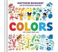 Colors My First PopUp A Pop Magic Book by Matthew Reinhart Matthew Reinhart (Auteur)