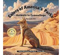 Colors of America’s Parks: Animals in Camouflage: A Nature Adventure with Hidden Animals, Color Learning, and 15 Extended Learning Activities