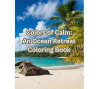 Colors of Calm: An Ocean Retreat Coloring Book
