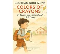 Colors of Crayons- 21 Poems from a Childhood I Still Carry
