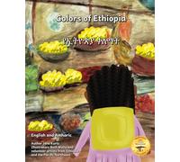 Colors of Ethiopia: The Beauty of East African Culture in Amharic and English