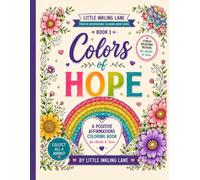 Colors of Hope: A Positive Affirmations Coloring Book for Adults & Teens