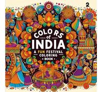COLORS OF INDIA: A FUN FESTIVAL COLORING BOOK 2