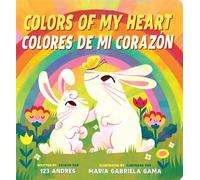 Colors of My Heart / Colores De Mi Corazón - 123 123 Andrés - Cartwheel Books - ebook (ePub) - Livre