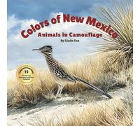 Colors of New Mexico: Animals in Camouflage: A first look at camouflage through color, wildlife, and wonder. Kid book about New Mexico plus STEM Activities