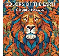 Colors of the Earth: A World to Color