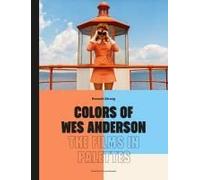 Colors Of Wes Anderson