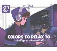 Colors to relax to - Lofi Girl : Coloriage de déconnexion – Marabout