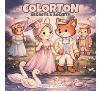 Colorton: Secrets & Society: A Whimsical High-Society Period Drama with Elegant Animal Scenes. Cozy, Bold & Easy Period Drama Coloring Page Scenes with Animals