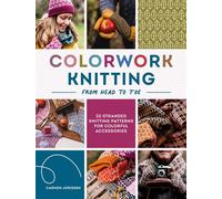 Colorwork Knitting from Head to Toe 20 stranded knitting patterns for colorful accessories - Carmen Jorissen - David & Charles - ebook (ePub) - Livre