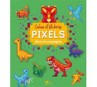 Colos pixels et stickers - dinos et compagnie - Frédéric Kucia - Deux Coqs D'or - broché - Document jeunesse