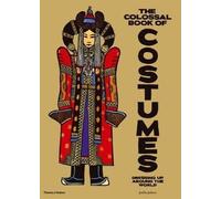 Colossal Book of Costumes, The:Dressing up Around the World