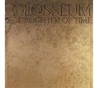 Colosseum – Daughter Of Time – CD – Remastérisé & Édition étendue