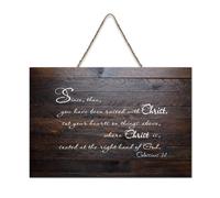 Colossians 3:1 Since Then, You Have Been Raised with Christ, Set Your Hearts on Things Above Panneau en bois rustique à suspendre Décoration murale pour salon, chambre à coucher, porte, fenêtre
