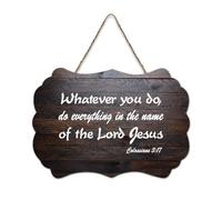 Colossians 3:17 Whatever You Do, Do Everything in The Name of The Lord Jesus Panneau en bois rustique à suspendre pour salon, chambre à coucher, porte, fenêtre, maison, 15,2 x 25,4 cm