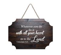 Colossians 3:23 Whatever You Do, Do It with All Your Heart, As to The Lord Panneau décoratif en bois rustique à suspendre pour salon, chambre à coucher, porte, fenêtre, maison, 15,2 x 25,4 cm