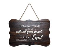 Colossians 3:23 Whatever You Do, Do It with All Your Heart, As to The Lord Wood Sign 15,2 x 25,4 cm Décoration murale en bois à suspendre pour porte d'entrée, salon, cuisine