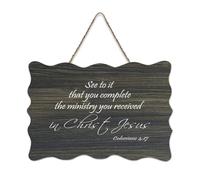 Colossians 4:17 See to It That You Complete The Ministry You Received in Christ Jesus Panneau de bienvenue en bois rustique pour porte d'entrée, porche, mur, école, salle de classe, café club 15,2 x