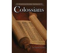 Colossians: A Literary Commentary On Paul The Apostle's Letter To The Colossians