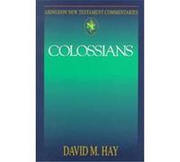 Colossians, Abingdon New Testament Commentaries David M. Hay (Auteur)