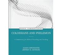 Colossians and Philemon A Commentary for Biblical Preaching and Teaching by Adam Copenhaver Adam Copenhaver (Auteur)