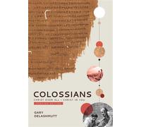 Colossians Christ over All; Christ in You - Gary Delashmutt - New Paradigm Publishing - ebook (ePub) - Livre