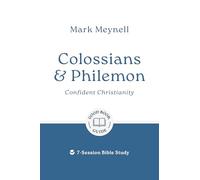 Colossians & Philemon: Confident Christianity: 7-session Bible Study