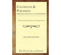 Colossians & Philemon: Dispensationally Considered
