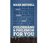 Colossians Philemon For You by Meynell & Mark Meynell Mark (Auteur)