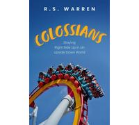 Colossians Staying Right Side Up in An Upside-Down World - R.S. Warren - Trilogy Christian Publishing - ebook (ePub) - Livre