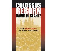 Colossus Reborn: The Red Army At War, 1941-1943