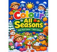 Colour All Seasons: Kids That Colour - 2026 Edition