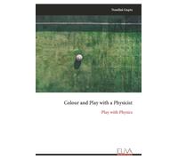 Colour and Play with a Physicist: Play with Physics