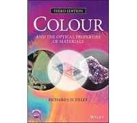 Colour And The Optical Properties Of Materials