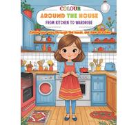 Colour Around the House from Kitchen to Wardrobe: Colour your way through the house, one item at a time