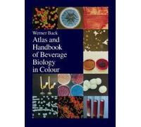 Colour Atlas And Handbook Of Beverage Biology