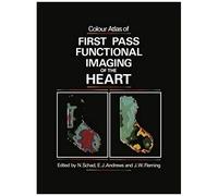 Colour Atlas Of First Pass Functional Imaging Of The Heart
