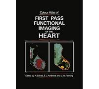 Colour Atlas Of First Pass Functional Imaging Of The Heart