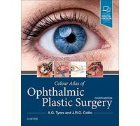 Colour Atlas of Ophthalmic Plastic Surgery