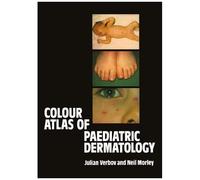 Colour Atlas Of Paediatric Dermatology