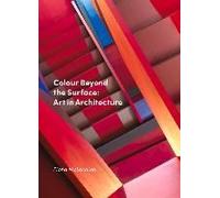 Colour Beyond The Surface: Art In Architecture